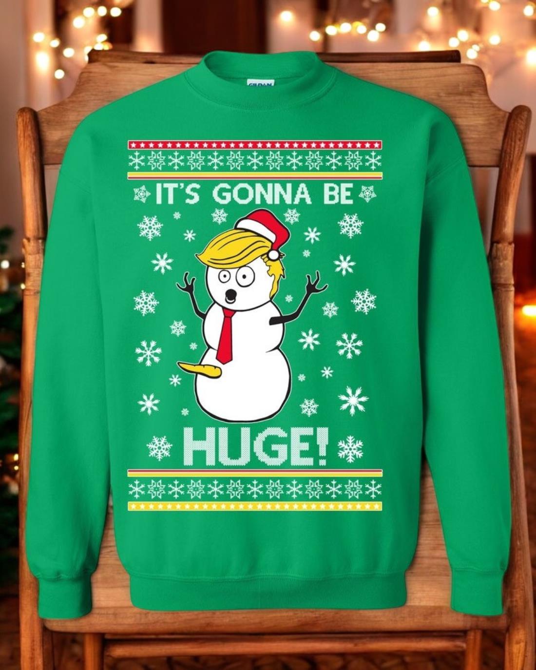 Ugly Christmas Sweater Trump Snowman It's Gonna Be Huge Unisex Sweatshirt Product Photo 2