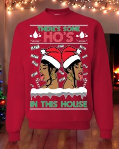 Ugly Christmas Sweater WAP There's Some Hos In This House Unisex Sweatshirt Product Photo 3