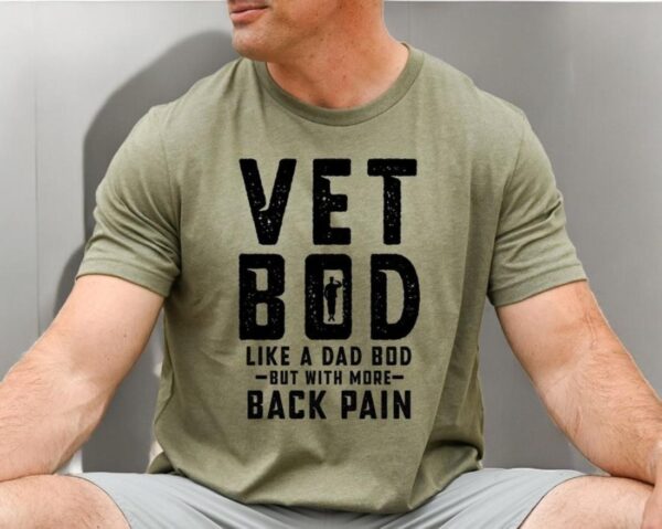 Vet Bod like a dad bod tee, Veteran t-shirt Product Photo 1