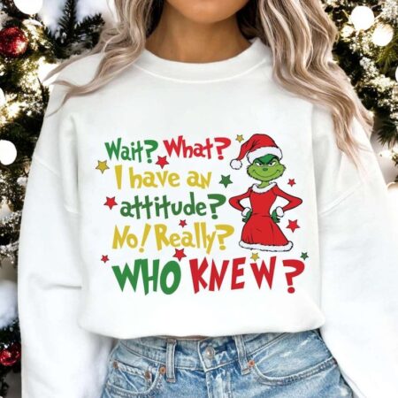 Wait What I Have An Attitude No Really Who Knew Christmas Sweatshirt Product Photo 1