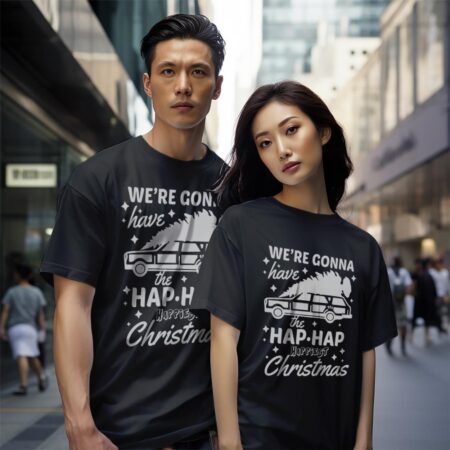 We're Gonna Have The Hap Hap Happiest Christmas Christmas Shirt - Black Couple White T-Shirt