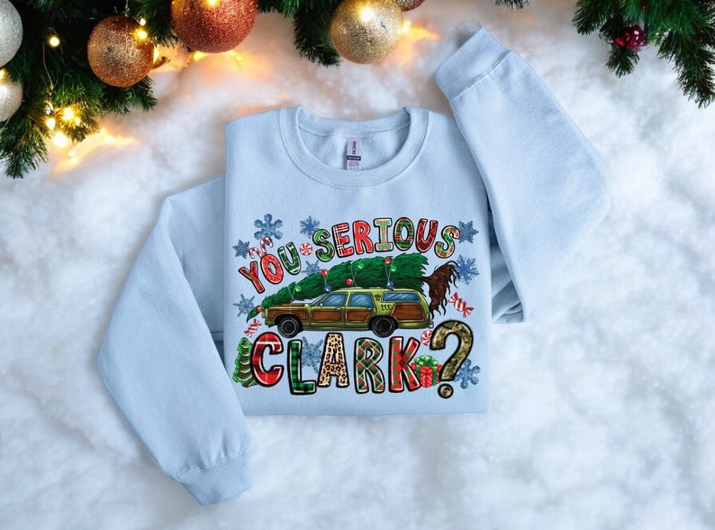 You Serious Clark, Griswold Christmas Sweatshirt Product Photo 2