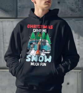 Christmas Camping Is Snow Much Fun Funny Snowman Quote Shirt Product Photo 3