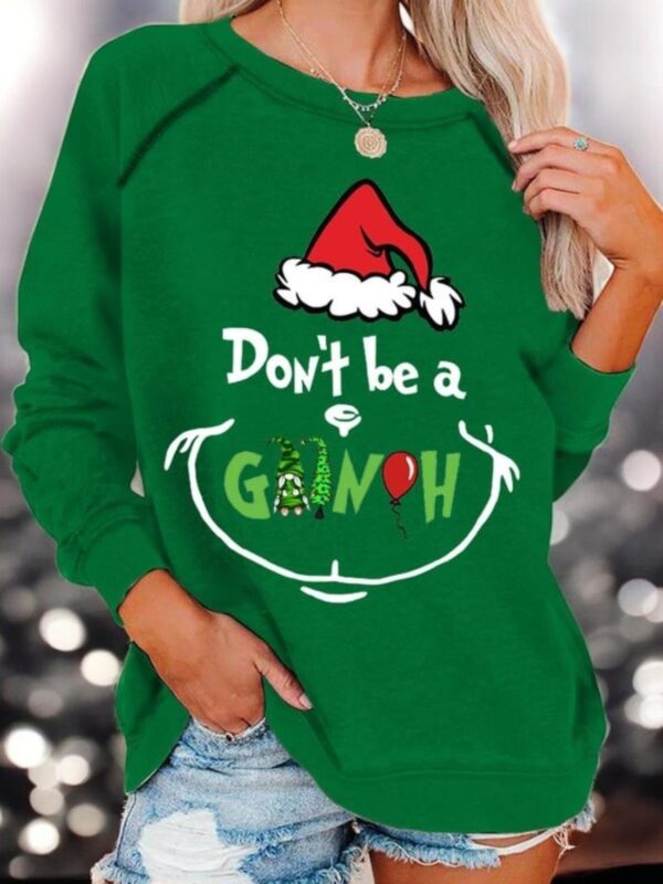 Don't Be A Grinch Christmas Sweatshirt Product Photo 1