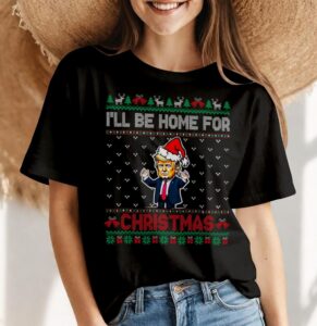 Funny Humorous Trump I'll Be Home For Christmas 2024 T-Shirt Product Photo 4