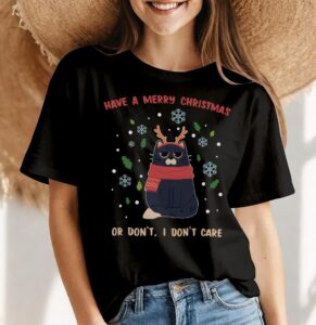 Have A Merry Christmas Or Don’t, I Don’t Care Shirt Product Photo 4