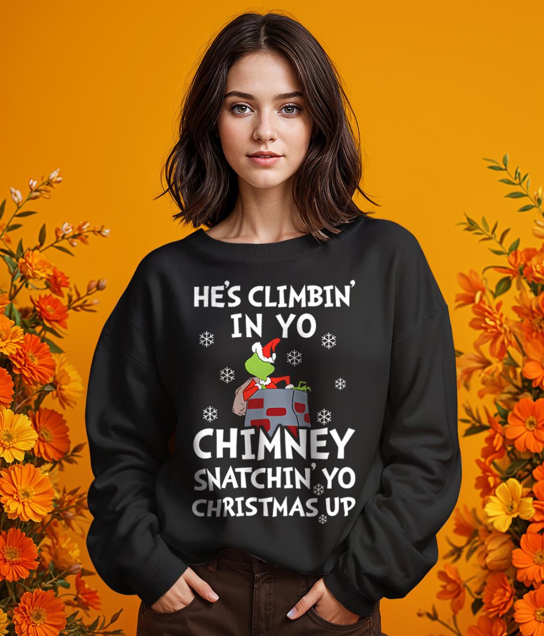 He's Climbin' In Yo Chimney Snatchin Yo Christmas Up Shirt Product Photo 2