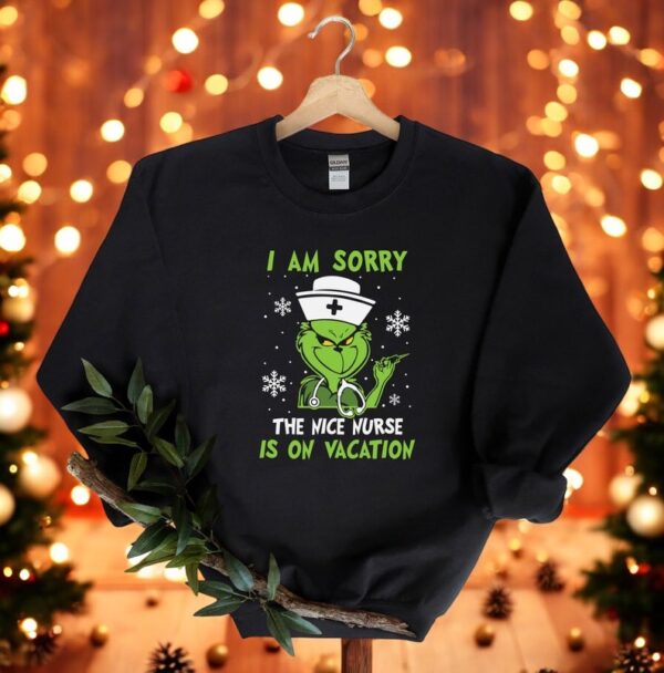 I Am Sorry The Nice Nurse Is On Vacation Christmas Sweatshirt Product Photo 1