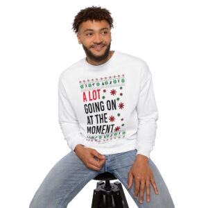 In My Era Movie Christmas A Lot Going On At The Moment New Design Ugly Christmas Sweater Sweatshirt Product Photo 3