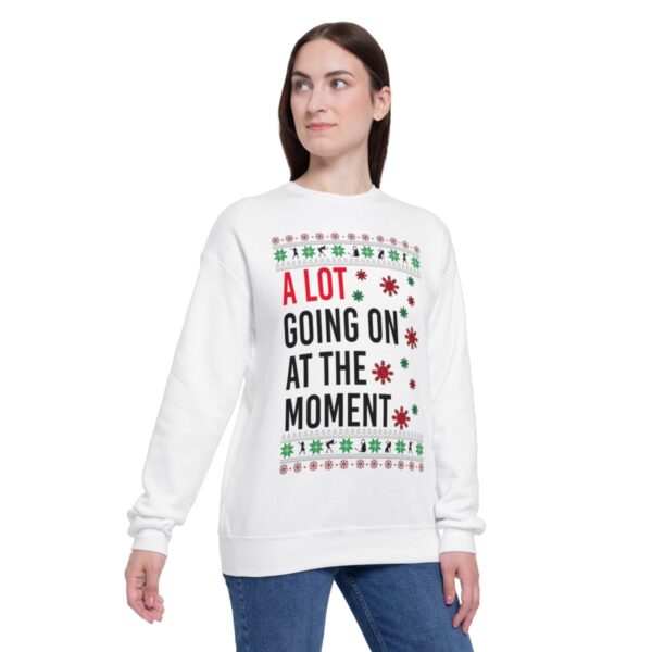 In My Era Movie Christmas A Lot Going On At The Moment New Design Ugly Christmas Sweater Sweatshirt Product Photo 1