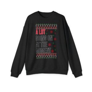 In My Era Movie Christmas A Lot Going On At The Moment New Style Ugly Christmas Sweater Sweatshirt Product Photo 7