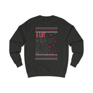 In My Era Movie Christmas A Lot Going On At The Moment Ugly Christmas Sweater Unisex Crewneck Sweatshirt Product Photo 2