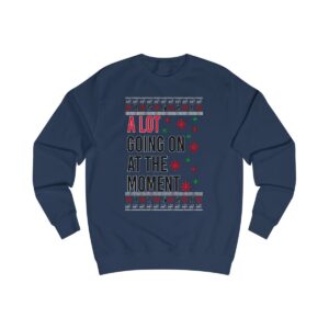 In My Era Movie Christmas A Lot Going On At The Moment Ugly Christmas Sweater Unisex Crewneck Sweatshirt Product Photo 4