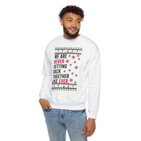 In My Era Movie Christmas Outfit We Are Never Getting Back Together Like Ever Ugly Christmas Sweater Unisex Crewneck Sweatshirt Product Photo 1