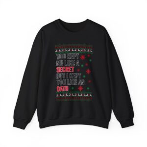 In My Era Movie Christmas You Kept Me Like A Secret Chrristmas Funny Ugly Christmas Sweater Sweatshirt Product Photo 5