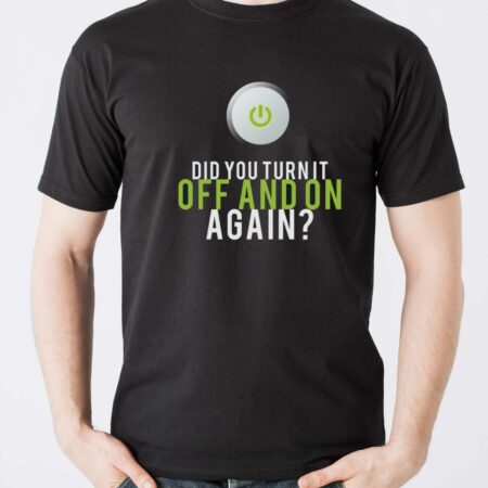 IT Repair T-Shirt, Did You Turn it Off and On Again Shirt - Men T-Shirt