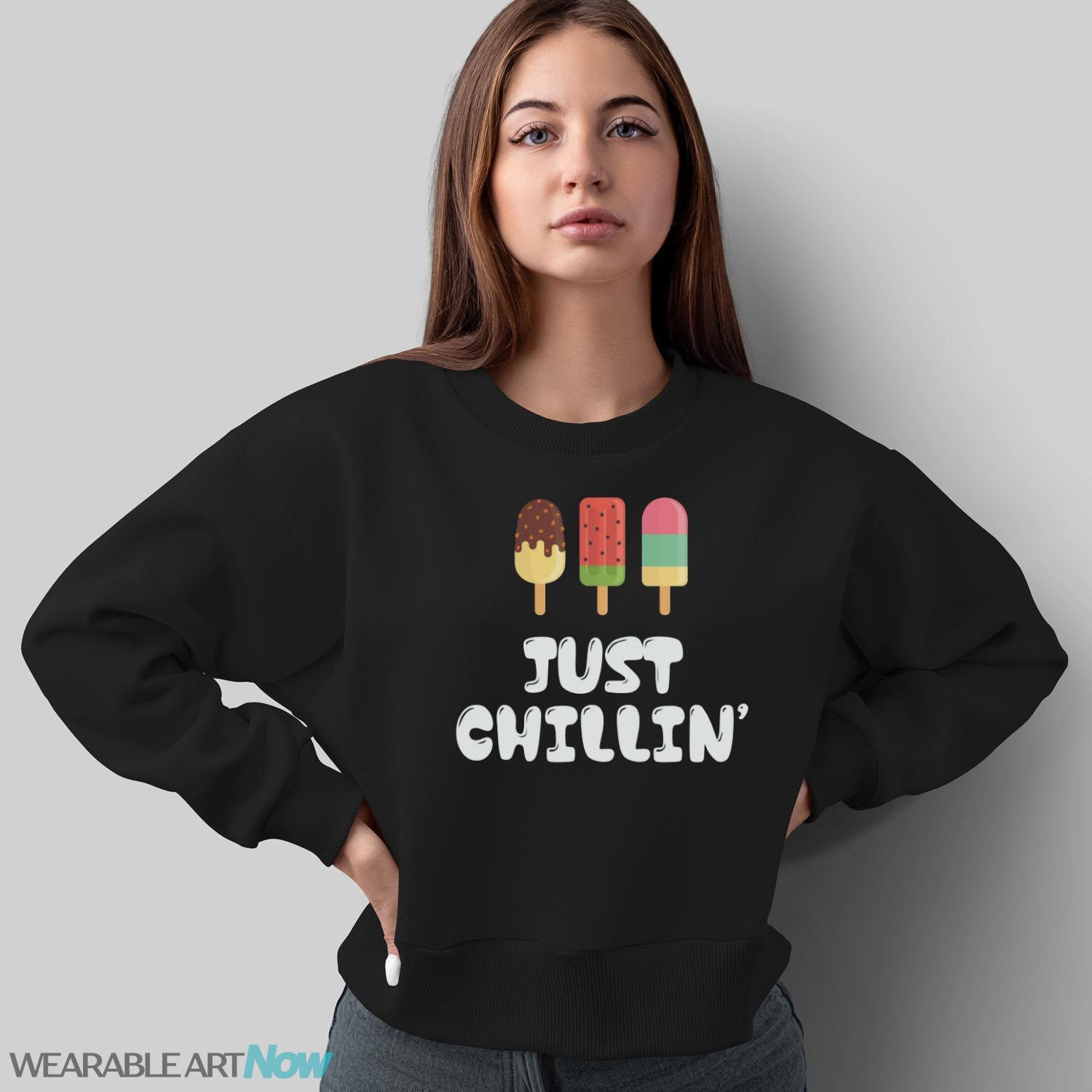 Just Chillin Popsicle Shirt, Cute Popsicle Shirt, Popsicle Summer Shirt - Sweatshirt