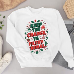 Keep the change ya filthy animal Christmas Shirt Product Photo 3