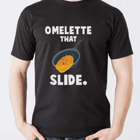 Omelette Shirt, Funny Egg Shirt, Omelette that Slide - Men T-Shirt