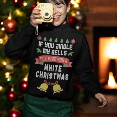 Oncoast If You Jingle My Bells Ugly Christmas Sweater Sweatshirt Product Photo 1