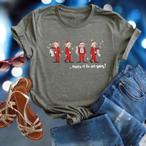 That’s It I’m Not Going Shirt, Dancing Trump Christmas Shirt Product Photo 2