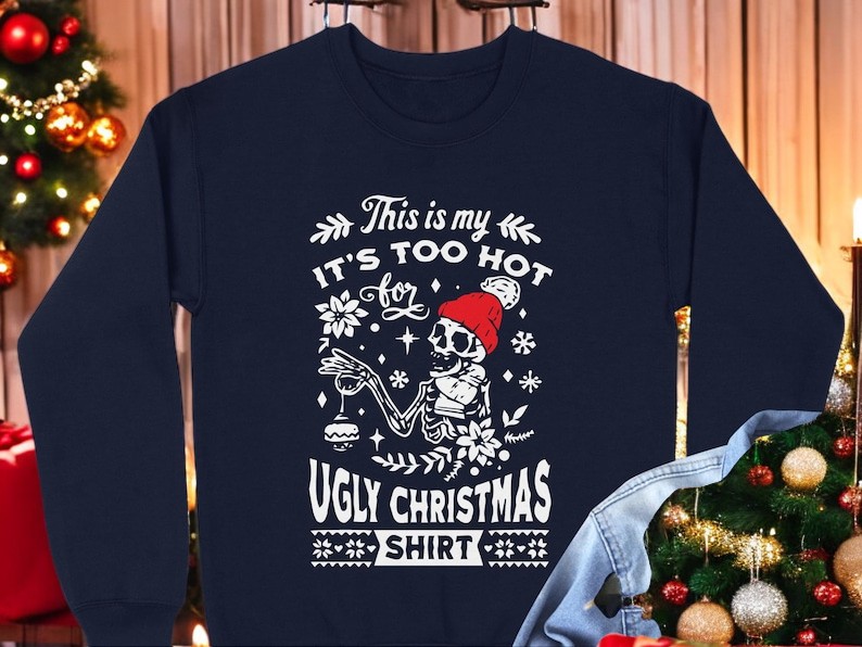 This is My It's Too Hot for Ugly Christmas Shirt Product Photo 2