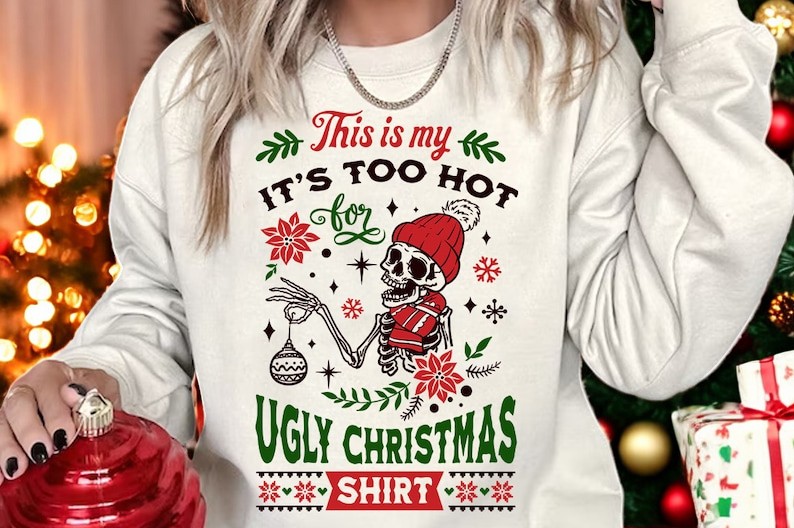 This is my it's too hot for ugly Christmas shirt gift holiday Product Photo 2