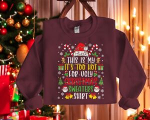 This Is My It's Too Hot For Ugly Christmas Sweaters Product Photo 2