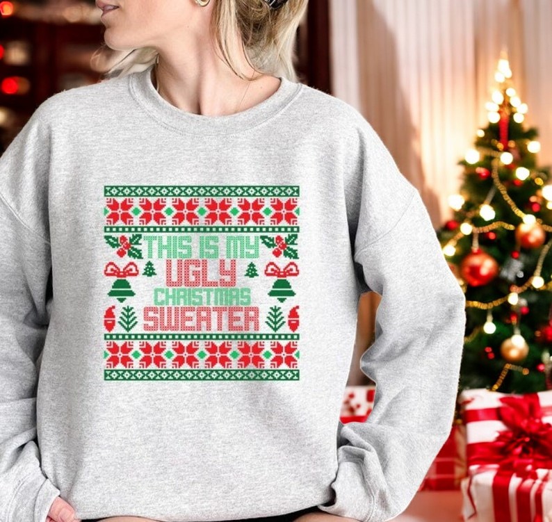 This Is My Ugly Christmas Sweater christmas sweatShirt Product Photo 2