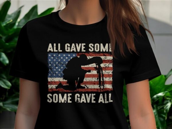 All Gave Some Some Gave All Patriotic Memorial Day Shirt Product Photo 1