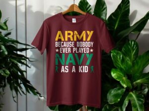 Army Because Nobody Every Played Navy As A Kid Army Navy Print Shirt Product Photo 2