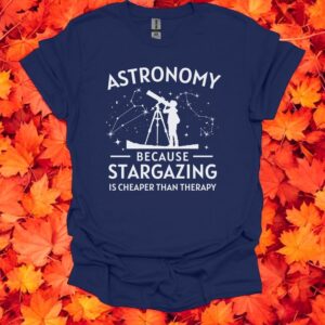 Astronomy Because Stargazing Is Cheaper Than Therapy T-Shirt Product Photo 2