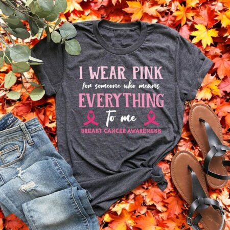 Breast Cancer Awareness I Wear Pink Eveything Shirt Product Photo 1