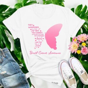 Breast Cancer Awareness They Whispered Shirt Product Photo 2