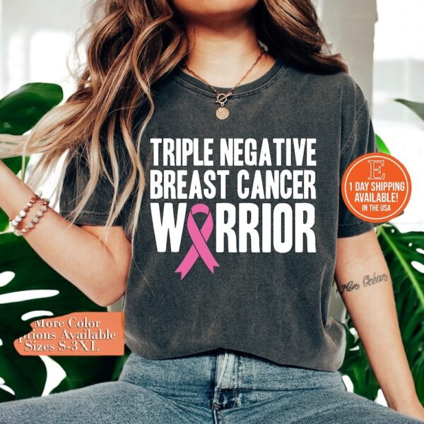 Breast Cancer Warrior Triple Negative Awareness Pink Ribbon Shirt Product Photo 1