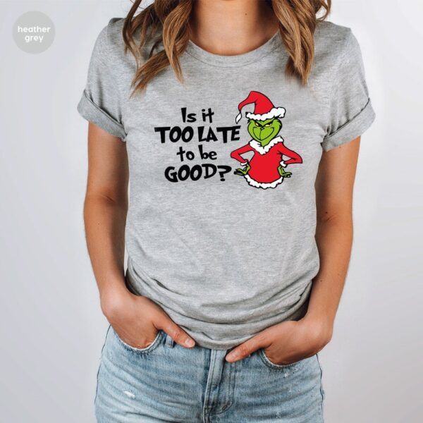 Cute Is It Too Late To Be Good Christmas Shirt Product Photo 1