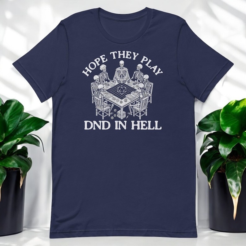 Dungeon Master, Hope They Play D&d In Hell Shirt Product Photo 2