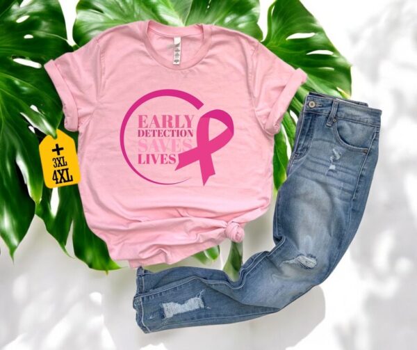 Early Detection Save Lives Breast Cancer Awareness Shirt Product Photo 1