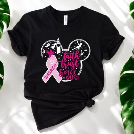 Faith Trust & Pixie Dust Bresat Cancer Shirt Product Photo 1