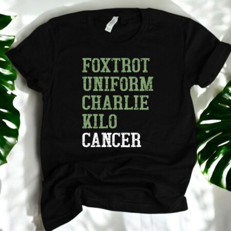 Foxtrot Uniform Charlie Kilo Cancer T-Shirt Product Photo 1