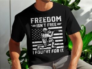 Freedom Isn't Free I Fought For It Patriotic Military Tribute Shirt Product Photo 4