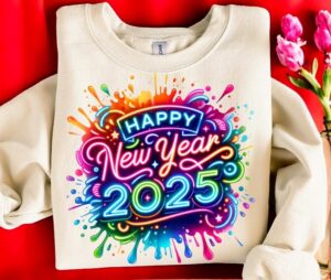 Happy New Year 2025 Trendy T Shirt Product Photo 3