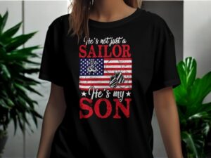 He's Not Just A Sailor He's My Son Shirt Product Photo 2