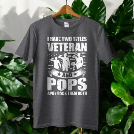 I Have Two Titles Veteran And Pops T-Shirt Product Photo 1