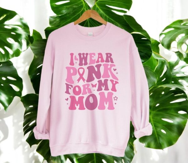 I Wear Pink For My Mom Breast Cancer Awareness Shirt Product Photo 1