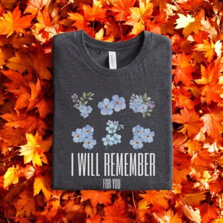 I Will Remember For You Fight Alzheimer's Dementia T-Shirt Product Photo 1