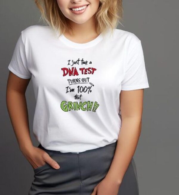 Im Just Took Dna Test Turns Out Im 100% That Grinch T Shirt Product Photo 1