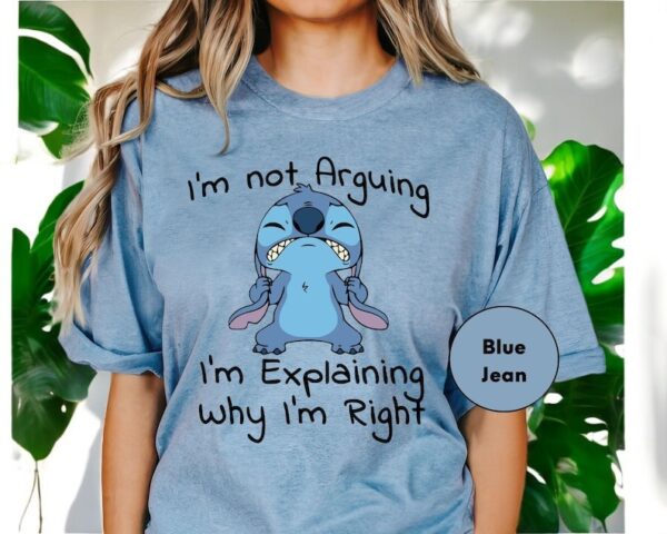 I’m Not Arguing Stitch Shirt Product Photo 1