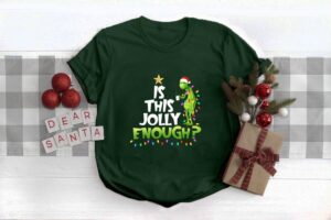 Is This Jolly Enough,christmas Grinch Shirt Product Photo 2