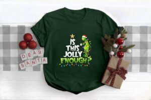 Is This Jolly Enough,christmas Grinch Shirt Product Photo 3